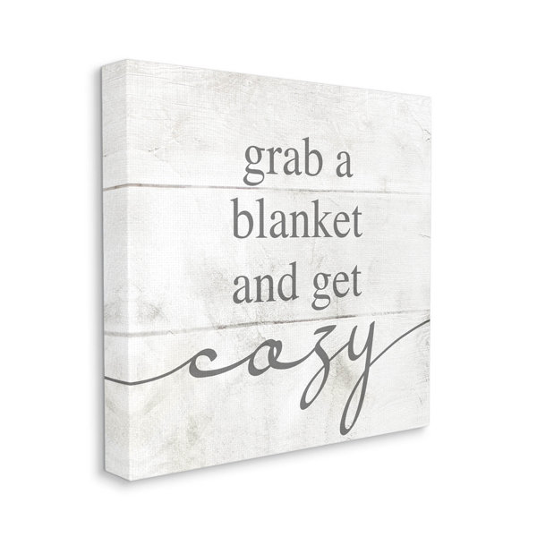 Stupell Industries Grab Blanket Get Cozy Phrase On Canvas By Lil Rue Textual Art Wayfair